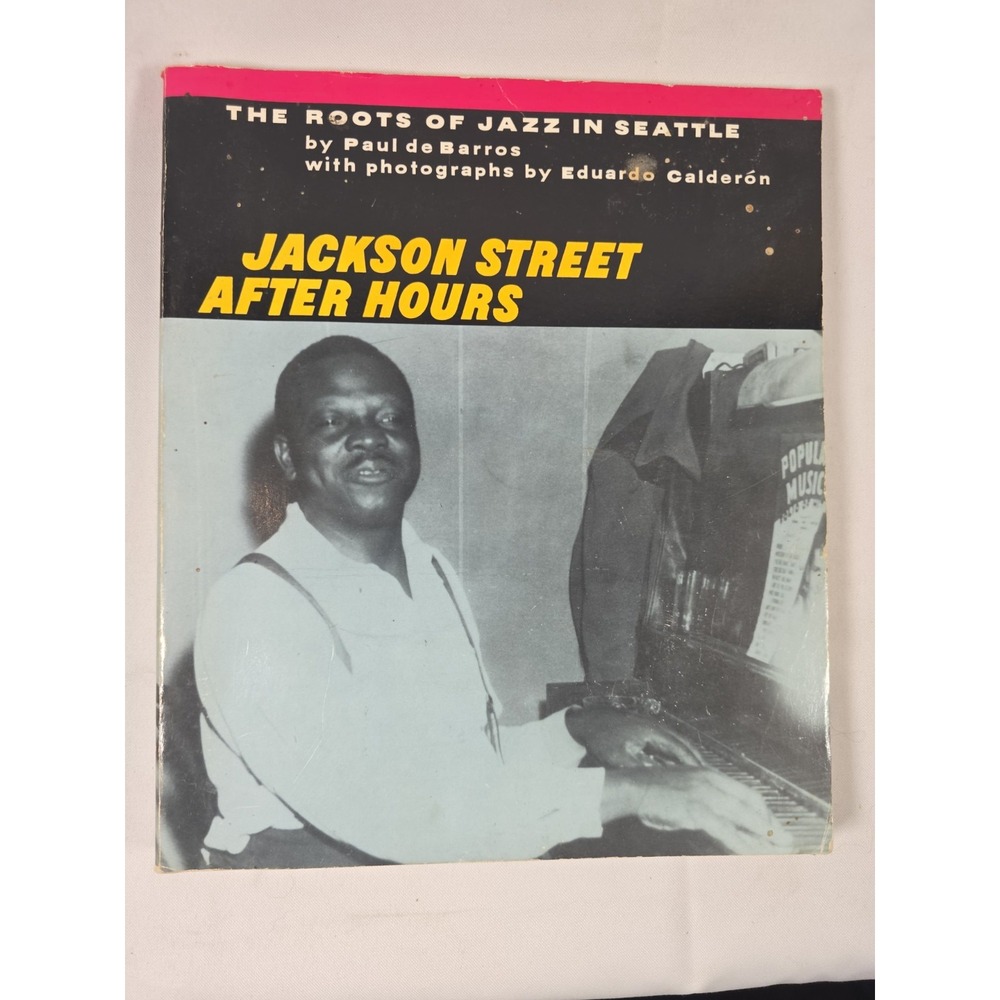 Jackson Street After Hours Roots of Jazz Seattle Paul de Barros 1993 Paperback